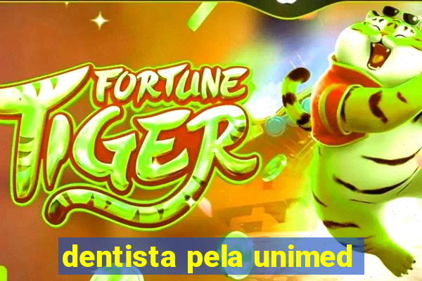 dentista pela unimed